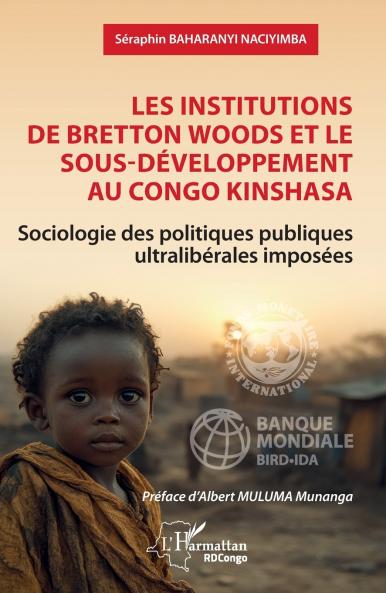 Les institutions de Bretton Woods et le sous-développement au Congo Kinshasa