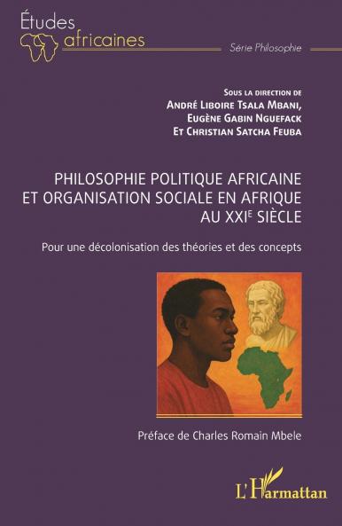 Philosophie politique africaine et organisation sociale en Afrique au XXIe siècle