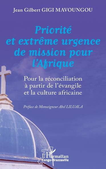 Priorité et extrême urgence de mission pour l'Afrique