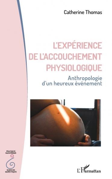 L'expérience de l'accouchement physiologique