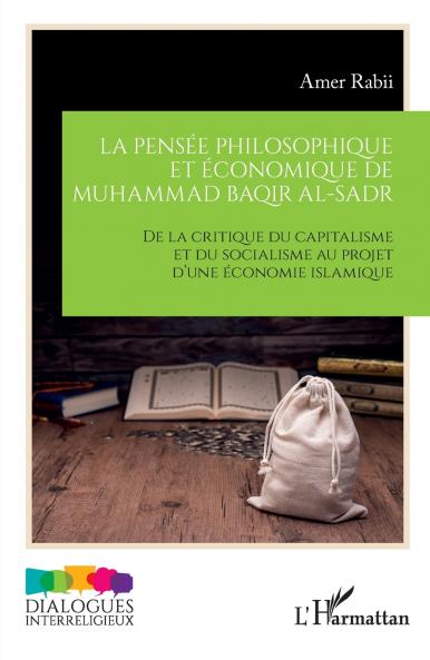 La pensée philosophique et économique de Muhammad Baqir al-Sadr