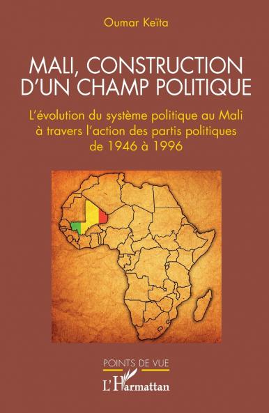 Mali construction d'un champ politique