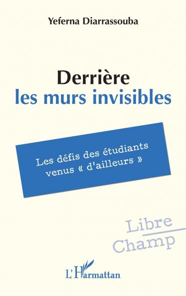 Derrière les murs invisibles