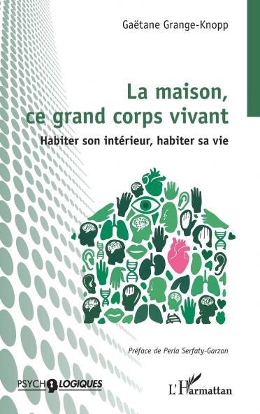 La maison ce grand corps vivant