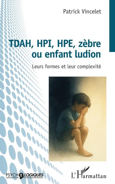 TDAH HPI HPE zèbre ou enfant ludion
