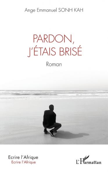 Pardon j'étais brisé