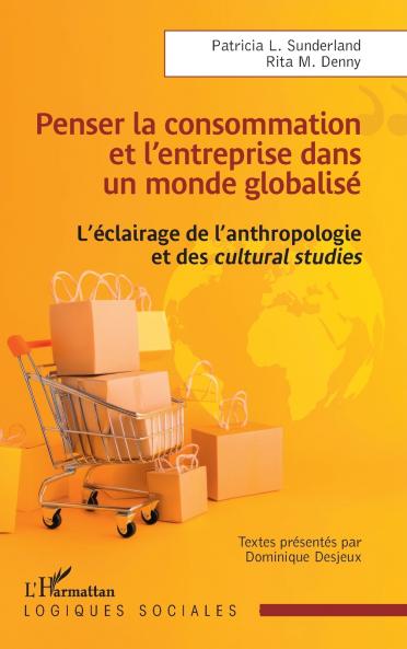Penser la consommation et l'entreprise dans un monde globalisé