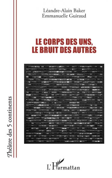 Le corps des uns le bruit des autres