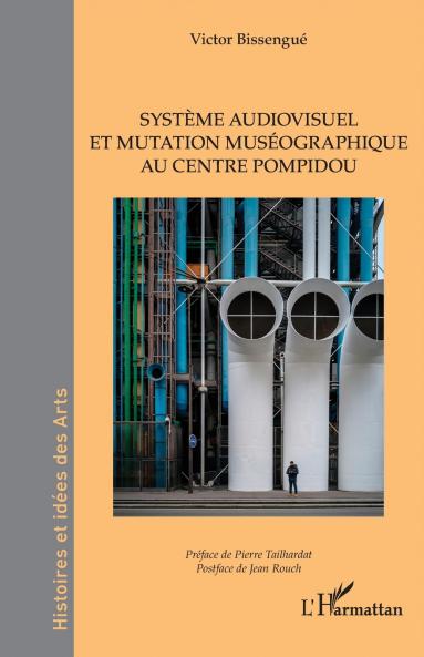 Système audiovisuel et mutation muséographique au centre Pompidou