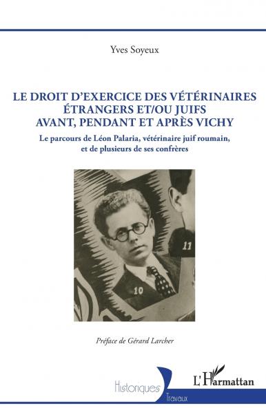 Le droit d'exercice des vétérinaires étrangers et/ou juifs avant pendant et après Vichy