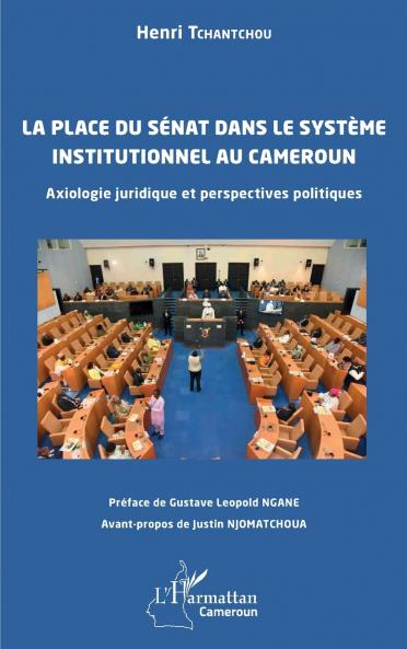 La place du Sénat dans le système  institutionnel au Cameroun