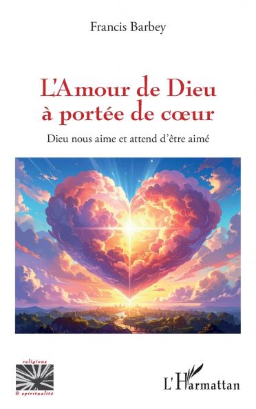 L'Amour de Dieu à portée de coeur