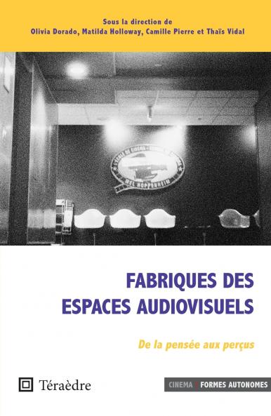 Fabriques des espaces audiovisuels