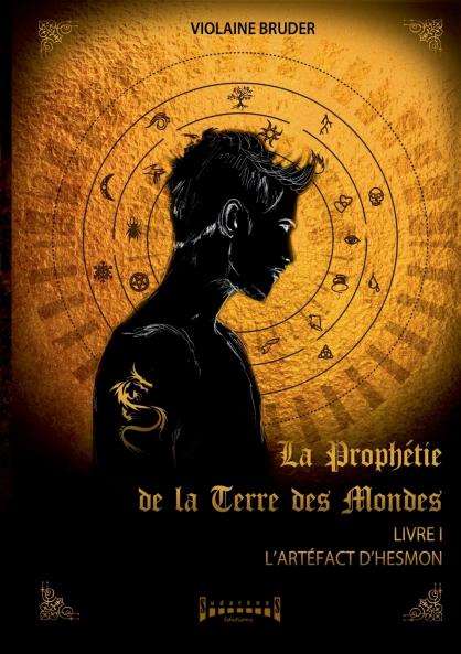 La prophétie de la terre des mondes - Tome 1
