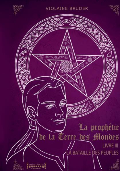 La Prophétie de la Terre des Mondes - Tome 3