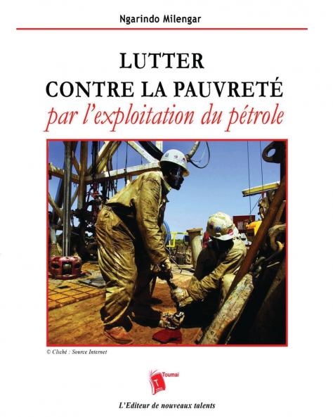 Lutter contre la pauvreté par l'exploitation du pétrole