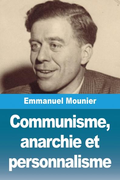 Communisme anarchie et personnalisme