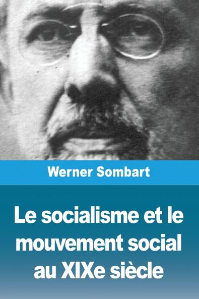 Le socialisme et le mouvement social au XIXe si��cle