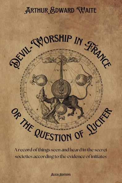 Devil-Worship in France or the question of Lucifer