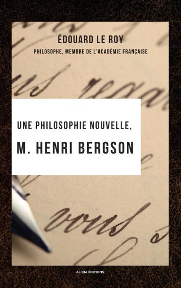 Une philosophie nouvelle M. Henri Bergson
