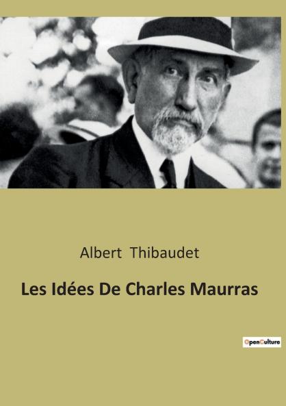 Les Idées De Charles Maurras