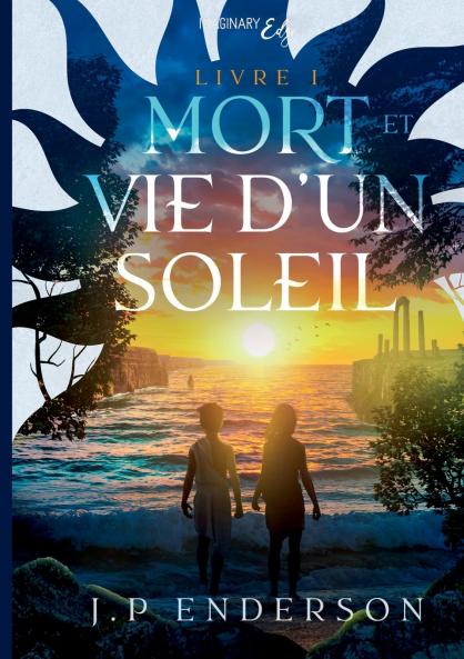 Mort et vie d'un soleil - Tome 1