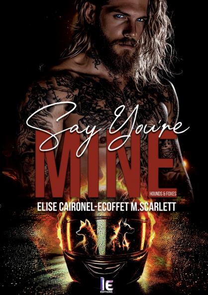 Say you're mine - Tome 1