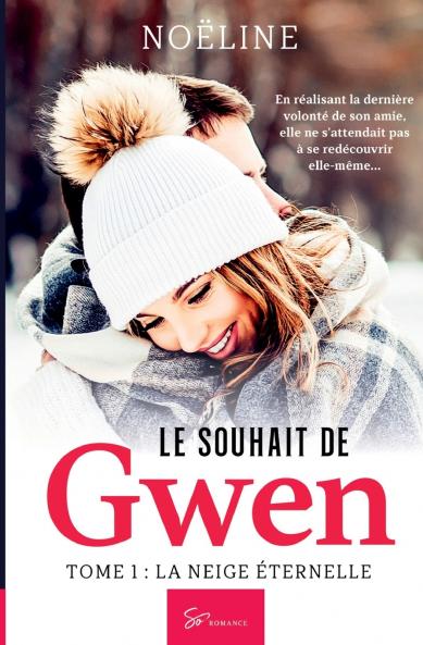 Le Souhait de Gwen - La Neige éternelle