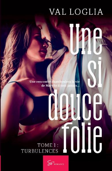 Une si douce folie -Turbulences