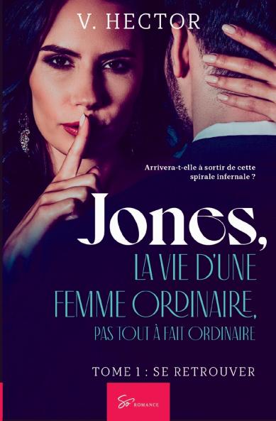 Jones la vie d'une femme ordinaire pas tout �� fait ordinaire - Tome 1