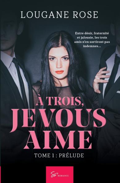 À trois je vous aime - Prélude