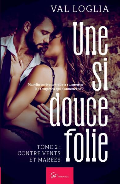 Une si douce folie -Contre vents et marées