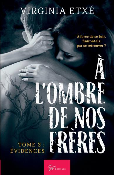 À l'ombre de nos frères - Evidences