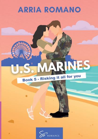 US. Marines Book 5 - Risking it all for You