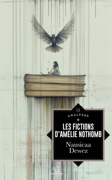 Les Fictions d'Amélie Nothomb