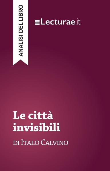 Le città invisibili - Italo Calvino (analisi del libro)