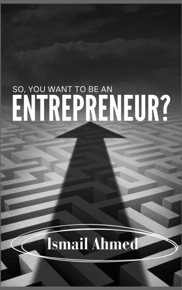 So You Want To Be An Entrepreneur?