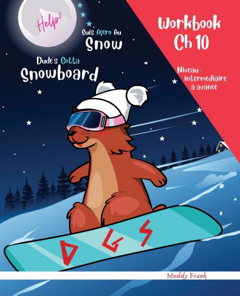 Snowboard Ch 10 Magali Marmotte Workbook français + anglais