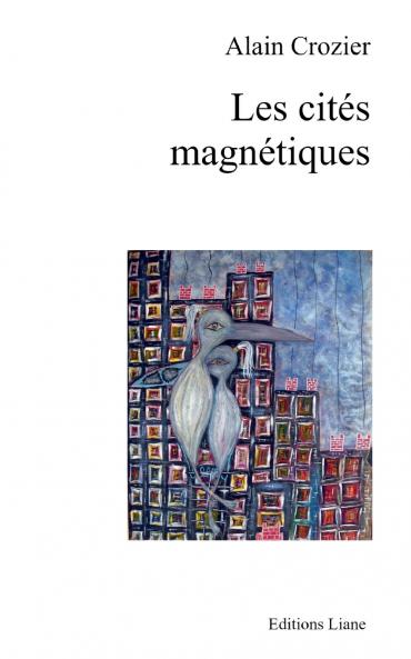 Les cités magnétiques