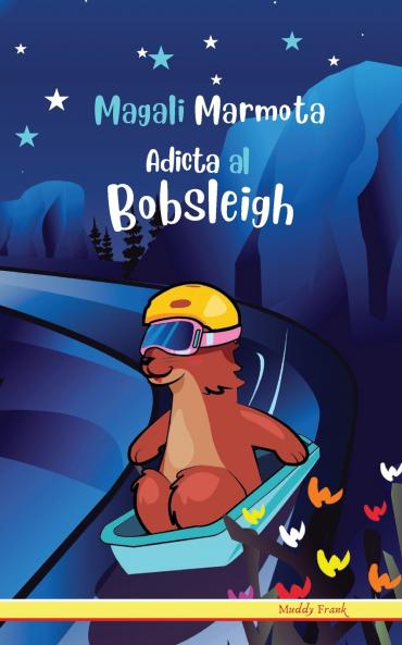 Magali Marmota Adicta Al Bobsleigh