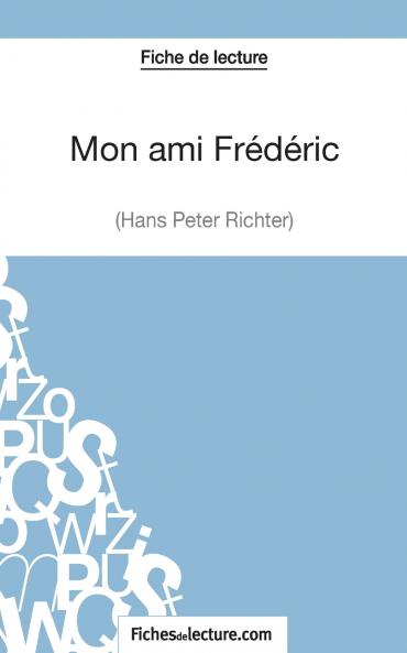 Mon ami Fr��d��ric de Hans Peter Richter (Fiche de lecture)