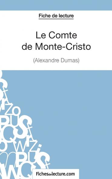 Le Comte de Monte-Cristo d'Alexandre Dumas (Fiche de lecture)