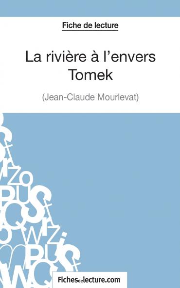 La rivi��re �� l'envers - Tomek de Jean-Claude Mourlevat (Fiche de lecture)
