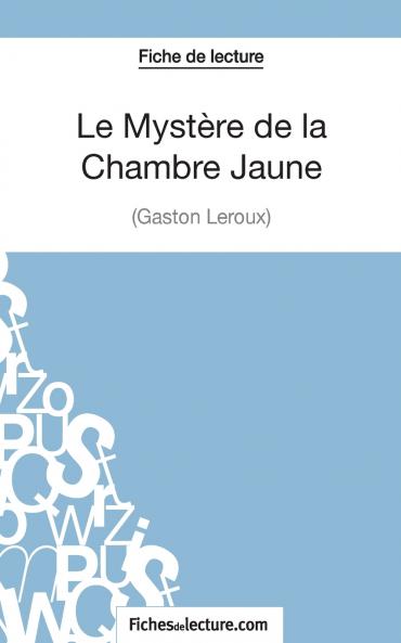 Le Myst��re de la Chambre Jaune de Gaston Leroux (Fiche de lecture)