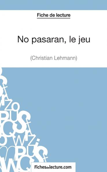 No pasar��n le jeu de Christian Lehmann (Fiche de lecture)