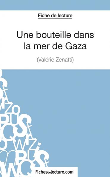 Une bouteille dans la mer de Gaza de Val��rie Z��natti (Fiche de lecture)