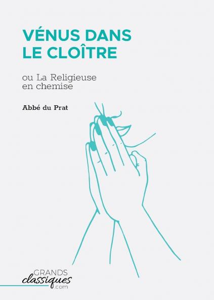 Vénus dans le cloître: ou La Religieuse en chemise (French Edition)