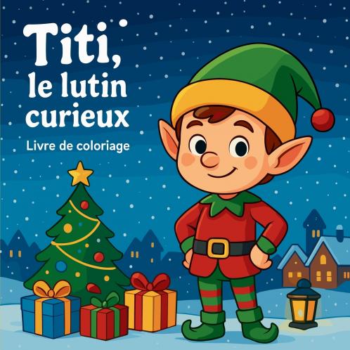 Titi le lutin curieux - Livre de coloriage