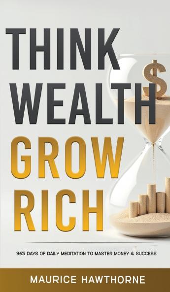 Think Wealth Grow Rich