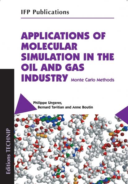 Applications of Molecular Simulation in the Oil and Gas Industry